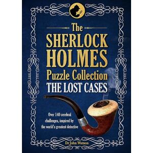 Dedopulos, Tim The Sherlock Holmes Puzzle Collection The Lost Cases: 120 Cerebral Challenges Dedopulos, Tim The Sherlock Holmes Puzzle Collection The Lost Cases: 120 Cerebral Challenges