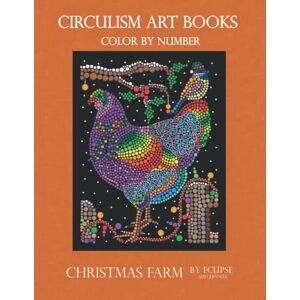 Quinnell, Ajay Christmas Farm Color By Number Circulism book : Superior paper edition Quinnell, Ajay Christmas Farm Color By Number Circulism book : Superior paper edition