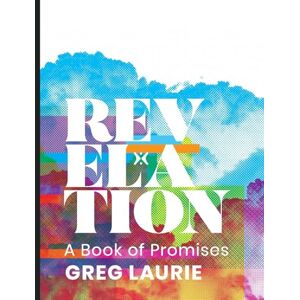 Laurie, Greg Revelation: A Book of Promises Laurie, Greg Revelation: A Book of Promises