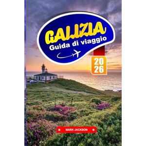 Jackson GALIZIA GUIDA DI VIAGGIO 2026: Esplora paesaggi lussureggianti, eredità celtica e villaggi di pescatori costieri. Jackson GALIZIA GUIDA DI VIAGGIO 2026: Esplora paesaggi lussureggianti, eredità celtica e villaggi di pescatori costieri.