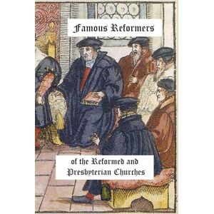 Good, James Isaac Famous Reformers of the Reformed and Presbyterian Churches Good, James Isaac Famous Reformers of the Reformed and Presbyterian Churches