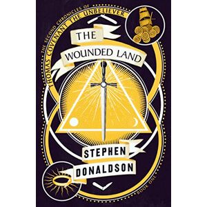 Donaldson, Stephen The Wounded Land: Book 1 (The Second Chronicles of Thomas Covenant) Donaldson, Stephen The Wounded Land: Book 1 (The Second Chronicles of Thomas Covenant)