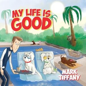 Tiffany, Mark My Life is Good Tiffany, Mark My Life is Good