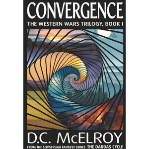 McElroy, D.C. Convergence: Book One in The Western Wars Trilogy (The Darbas Cycle) McElroy, D.C. Convergence: Book One in The Western Wars Trilogy (The Darbas Cycle)