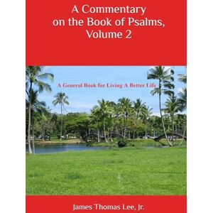 Lee A Commentary on the Book of Psalms, Volume 2 Lee A Commentary on the Book of Psalms, Volume 2