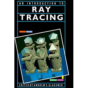 An Introduction to Ray tracing (The Morgan Kaufmann Series in Computer Graphics) An Introduction to Ray tracing (The Morgan Kaufmann Series in Computer Graphics)