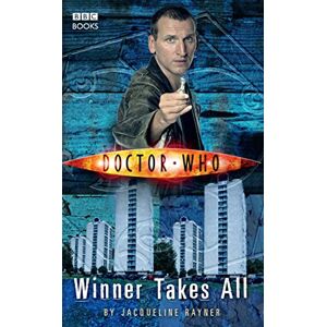 Rayner, Jacqueline Doctor Who: Winner Takes All (DOCTOR WHO, 128) Rayner, Jacqueline Doctor Who: Winner Takes All (DOCTOR WHO, 128)
