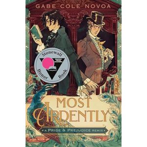 Novoa, Gabe Cole Most Ardently: A Pride & Prejudice Remix: 9 (Remixed Classics) Novoa, Gabe Cole Most Ardently: A Pride & Prejudice Remix: 9 (Remixed Classics)
