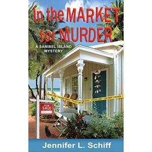 Schiff, Jennifer Lonoff In the Market for Murder: A Sanibel Island Mystery: 3 (Sanibel Island Mysteries) Schiff, Jennifer Lonoff In the Market for Murder: A Sanibel Island Mystery: 3 (Sanibel Island Mysteries)