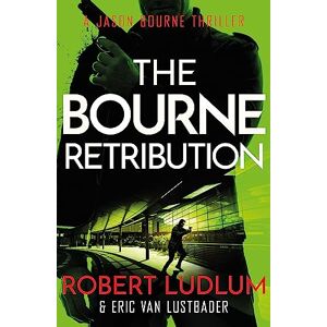 Ludlum, Robert Robert Ludlum's The Bourne Retribution (JASON BOURNE) Ludlum, Robert Robert Ludlum's The Bourne Retribution (JASON BOURNE)