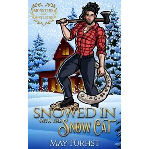 Furhst, May Snowed in with the Snow Cat: A Small Town Holiday Romance Furhst, May Snowed in with the Snow Cat: A Small Town Holiday Romance