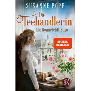 Popp, Susanne Die Teehändlerin: Die Spiegel-Bestseller-Serie zum Eintauchen und Wegschmökern Popp, Susanne Die Teehändlerin: Die Spiegel-Bestseller-Serie zum Eintauchen und Wegschmökern
