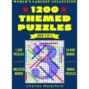 Waterford, Charles The World's Largest Collection Of Themed Word Search Puzzles: Book 3 Of 5 Waterford, Charles The World's Largest Collection Of Themed Word Search Puzzles: Book 3 Of 5