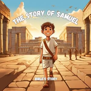Mckendy, Nolivia The Story of Samuel From The Bible: Christian Book For Kids. w/25 Pages Mckendy, Nolivia The Story of Samuel From The Bible: Christian Book For Kids. w/25 Pages