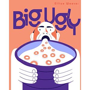 Ellice Weaver Big Ugly Ellice Weaver Big Ugly