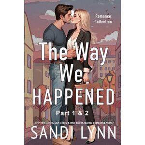 Lynn, Sandi The Way We Happened: Happened Series, Part 1 & 2 Lynn, Sandi The Way We Happened: Happened Series, Part 1 & 2