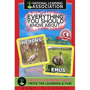 Richards, Anne Everything You Should Know About: Herons and Emus Richards, Anne Everything You Should Know About: Herons and Emus