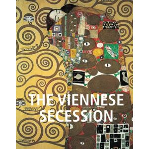 Carl, Klaus H. The Viennese Secession: Klimt, Schiele, and the art of modern Vienna Carl, Klaus H. The Viennese Secession: Klimt, Schiele, and the art of modern Vienna