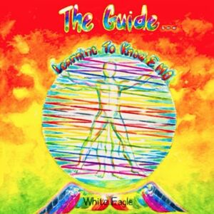 Eagle The Guide Learning to know EMO: (The users manual) An extremely simple explanation of the understanding of shakras, the usage of EMO, the laws of ascension and their application!: 4 (Book of ORB) Eagle The Guide Learning to know EMO: (The users manual) An extremely simple explanation of the understanding of shakras, the usage of EMO, the laws of ascension and their application!: 4 (Book of ORB)