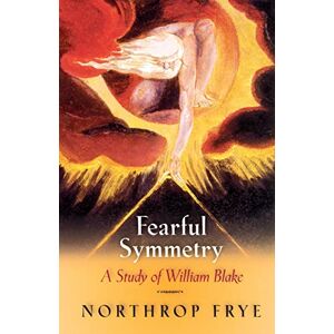 Frye, N Fearful Symmetry – A Study of William Blake (Princeton Paperbacks) Frye, N Fearful Symmetry – A Study of William Blake (Princeton Paperbacks)