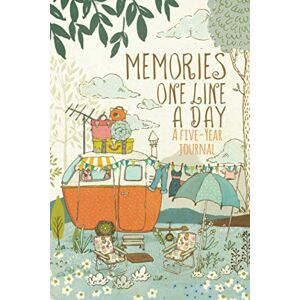 Rivers, Julia Memories: One Line a Day A Five-Year Journal: Beautiful Mindfulness Diary Daily Memory Book Gift Ideas Rivers, Julia Memories: One Line a Day A Five-Year Journal: Beautiful Mindfulness Diary Daily Memory Book Gift Ideas