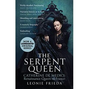 Frieda, Leonie The Serpent Queen: Now a major TV series Frieda, Leonie The Serpent Queen: Now a major TV series