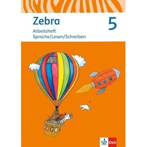 Zebra. Arbeitsheft Sprache, Lesen, Schreiben Klasse 5. Ausgabe Berlin, Brandenburg ab 2017 Zebra. Arbeitsheft Sprache, Lesen, Schreiben Klasse 5. Ausgabe Berlin, Brandenburg ab 2017