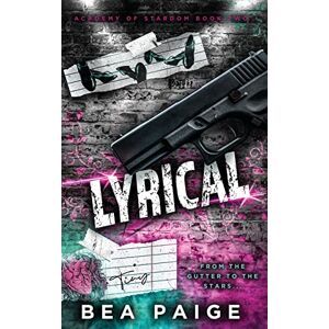 Paige, Bea Lyrical: A Reverse Harem, Enemies to Lovers Romance: 2 (Academy of Stardom) Paige, Bea Lyrical: A Reverse Harem, Enemies to Lovers Romance: 2 (Academy of Stardom)