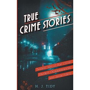 Tidy, H J True Crime Stories Tidy, H J True Crime Stories
