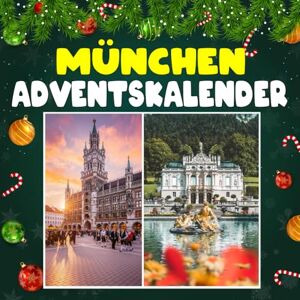 Johnson, Tonya R. München advantskalnder: 24 täglich faszinierende München-Fakten und spektakuläre Bilder Johnson, Tonya R. München advantskalnder: 24 täglich faszinierende München-Fakten und spektakuläre Bilder