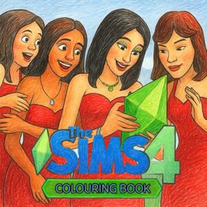 Spencer, Emma The Unofficial Sims Colouring Book: Bella Goth Edition: The perfect gift for The Sims fans of all ages! Spencer, Emma The Unofficial Sims Colouring Book: Bella Goth Edition: The perfect gift for The Sims fans of all ages!