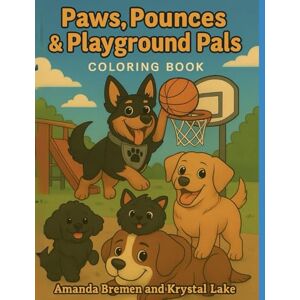 Lake, Krystal Ella and Riley Explore: Paws Pounces and Playground Pals: A Fur, Fun, and Fairytales Coloring Book (Ella and Riley Explore Fur, Fun, and Fairy Tales) Lake, Krystal Ella and Riley Explore: Paws Pounces and Playground Pals: A Fur, Fun, and Fairytales Coloring Book (Ella and Riley Explore Fur, Fun, and Fairy Tales)