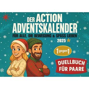 Reiche, Miro Der Action-Adventskalender: 24 Tage – 24 Duelle: Lustiger 1-gegen-1 Adventskalender für Paare, Eltern und Erwachsene zu Weihnachten Reiche, Miro Der Action-Adventskalender: 24 Tage – 24 Duelle: Lustiger 1-gegen-1 Adventskalender für Paare, Eltern und Erwachsene zu Weihnachten