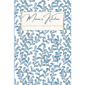 Press, House of Pastel Mama's Kitchen : Family Recipes to Treasure and Share: Premium Gift-Quality Keepsake Journal for Cherished Family Recipes — an Heirloom Hardcover ... and Share Your Family’s Home-Cooked Meals Press, House of Pastel Mama's Kitchen : Family Recipes to Treasure and Share: Premium Gift-Quality Keepsake Journal for Cherished Family Recipes — an Heirloom Hardcover ... and Share Your Family’s Home-Cooked Meals