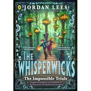Lees, Jordan The Whisperwicks: The Impossible Trials: 2 (The Whisperwicks, 2) Lees, Jordan The Whisperwicks: The Impossible Trials: 2 (The Whisperwicks, 2)