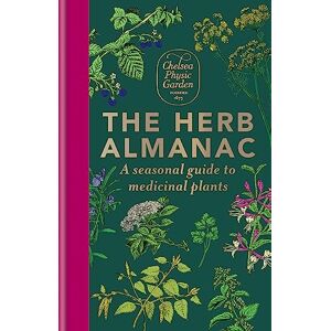 Garden, Chelsea Physic The Herb Almanac: A seasonal guide to medicinal plants (CPG) Garden, Chelsea Physic The Herb Almanac: A seasonal guide to medicinal plants (CPG)
