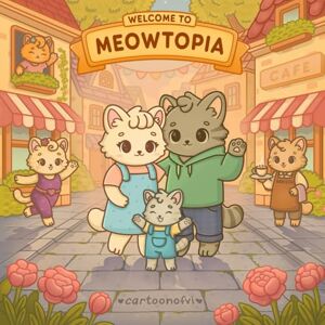 Coloring, Cartoonofvi Meowtopia: Cute Cat Coloring Book for Adults and Teens Featuring Mom and Dad Moments, Family Time, Cozy Friends, Quiet Time, Self-Care and Everyday Adventures for Relaxation Coloring, Cartoonofvi Meowtopia: Cute Cat Coloring Book for Adults and Teens Featuring Mom and Dad Moments, Family Time, Cozy Friends, Quiet Time, Self-Care and Everyday Adventures for Relaxation