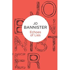 Bannister, Jo Echoes of Lies Bannister, Jo Echoes of Lies