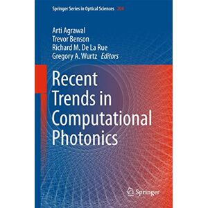 Recent Trends in Computational Photonics: 204 (Springer Series in Optical Sciences, 204) Recent Trends in Computational Photonics: 204 (Springer Series in Optical Sciences, 204)