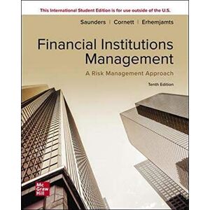 Saunders Professor, Anthony ISE Financial Institutions Management: A Risk Management Approach Saunders Professor, Anthony ISE Financial Institutions Management: A Risk Management Approach