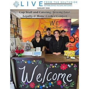 Monterrosa, April Live from the Southside Magazine January 2026: Cup Stuff and Catering: Serving Love, Loyalty, and Home-Cooked Comfort Monterrosa, April Live from the Southside Magazine January 2026: Cup Stuff and Catering: Serving Love, Loyalty, and Home-Cooked Comfort