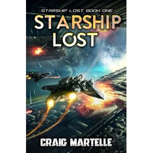 Martelle, Craig Starship Lost: 1 Martelle, Craig Starship Lost: 1