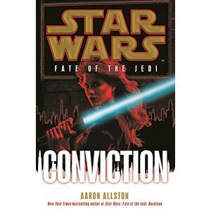 Allston, Aaron Star Wars: Fate of the Jedi: Conviction Allston, Aaron Star Wars: Fate of the Jedi: Conviction