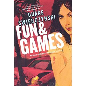 Swierczynski, Duane Fun and Games: 1 (Charlie Hardie Trilogy) Swierczynski, Duane Fun and Games: 1 (Charlie Hardie Trilogy)