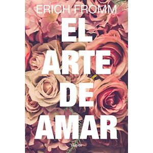 Fromm, Erich El arte de amar Fromm, Erich El arte de amar