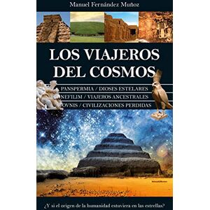 Fernández Muñoz, Manuel Los Viajeros del Cosmos: ¿Y si el origen de la humanidad estuviera en las estrellas? (Enigma) Fernández Muñoz, Manuel Los Viajeros del Cosmos: ¿Y si el origen de la humanidad estuviera en las estrellas? (Enigma)