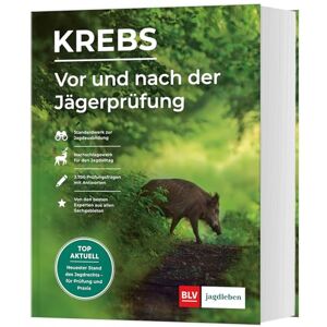 Krebs, Herbert Vor und nach der Jägerprüfung Printausgabe: Der umfassende Begleiter zum Jagdschein: Kompaktwissen für die Praxis & Prüfungsfragen mit Antworten Krebs, Herbert Vor und nach der Jägerprüfung Printausgabe: Der umfassende Begleiter zum Jagdschein: Kompaktwissen für die Praxis & Prüfungsfragen mit Antworten