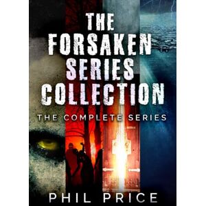 Price, Phil The Forsaken Series Collection: The Complete Series Price, Phil The Forsaken Series Collection: The Complete Series