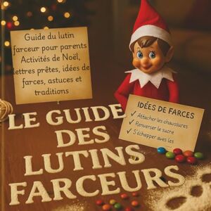 Activité Noël, Florian Guide du Lutin Farceur pour Parents – Activités de Noël, lettres prêtes et astuces magiques: Un livre plein d’idées de farces pour faire vivre la ... Idéal pour les parents et les enfants ! Activité Noël, Florian Guide du Lutin Farceur pour Parents – Activités de Noël, lettres prêtes et astuces magiques: Un livre plein d’idées de farces pour faire vivre la ... Idéal pour les parents et les enfants !