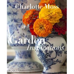 Charlotte Moss : Garden Inspirations Charlotte Moss : Garden Inspirations